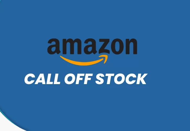Guida Amazon Call off Stock