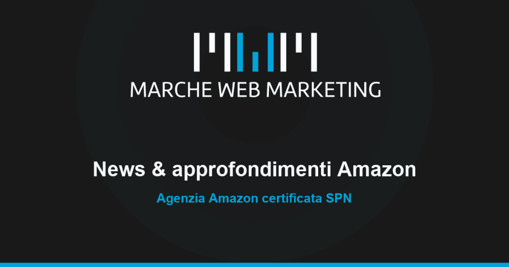 Vendere su Amazon nel Q4: strategia per Prime Day, Black Friday e Feste 1 Marche Web Marketing - News e approfondimenti Amazon