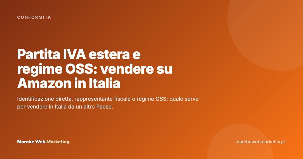 Partita IVA estera e regime OSS: vendere su Amazon in Italia